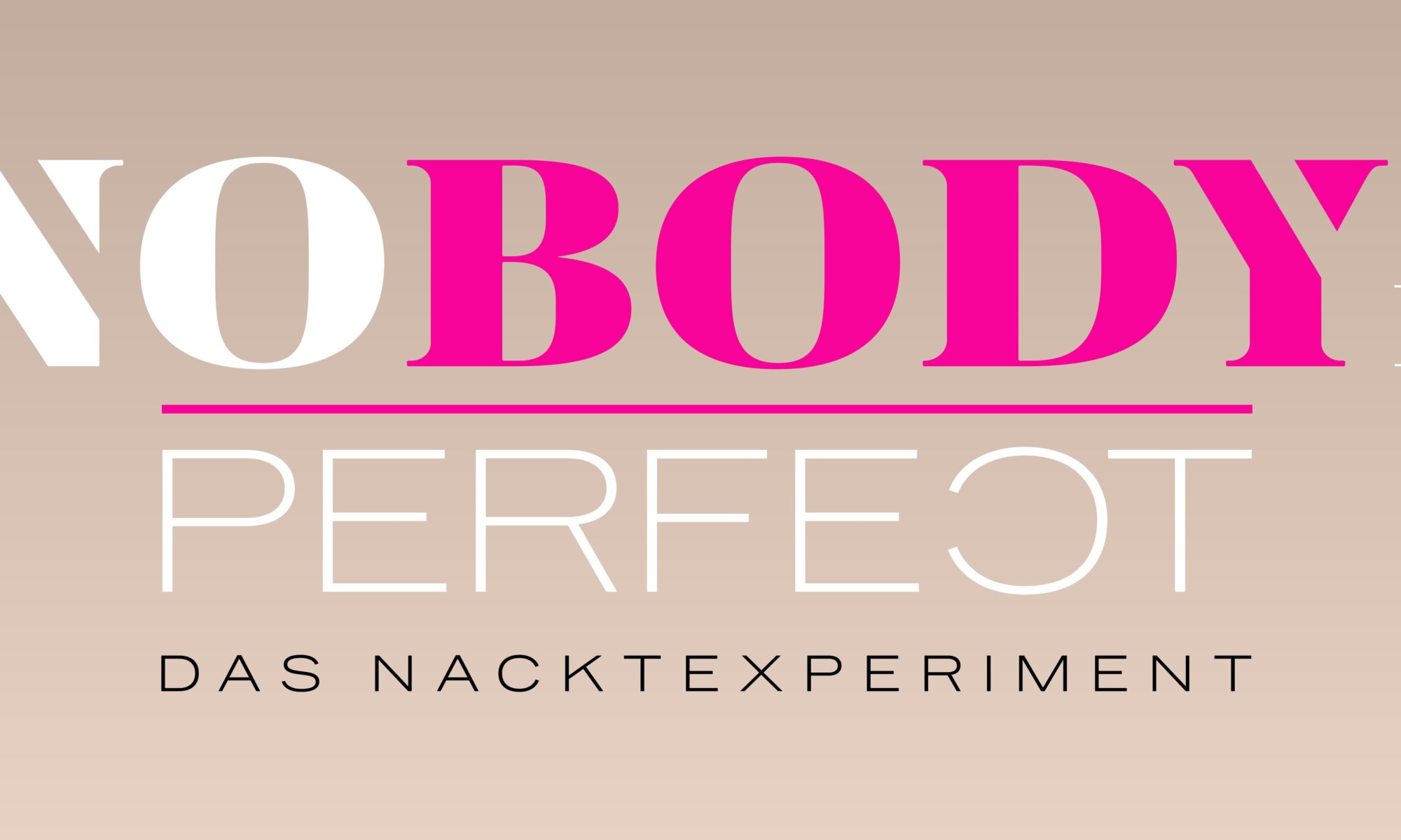 No Body is perfect – Das Nacktexperiment